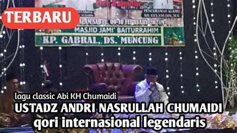 Ustadz Aa Andri Nasrullah Chumaidi H Qori Internasional Legendaris