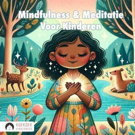 Mindfulness Meditatie Voor Kinderen Koekoek Kinderboek Boek