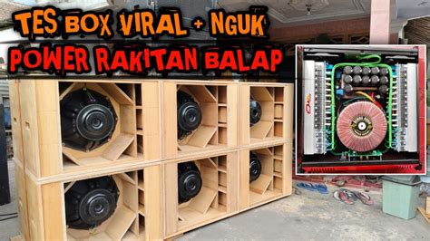 Cek Sound Box PARATEL 18inch Dengan Power Rakitan Class H3 Super Balap