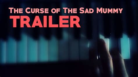 Rasher The Curse Of The Sad Mummy Trailer YouTube