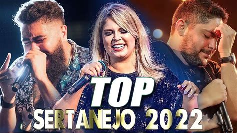 Top Sertanejo 2022 As Melhores Musicas Sertanejas 2022 Sertanejo 2022 Mais Tocadas Youtube