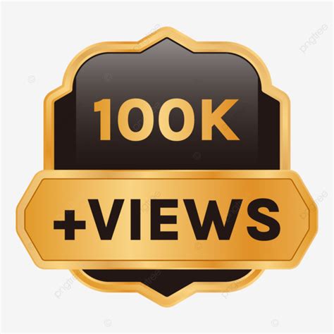 Transparent Golden 100k Views Celebration Banner Vector Badge 100k