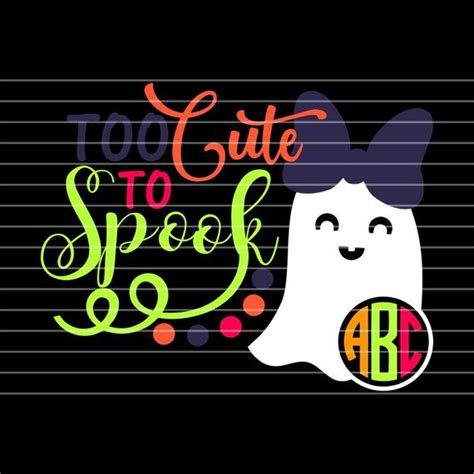 Crafty Cuttables On Twitter Too Cute To Spook SVG Halloween Svg