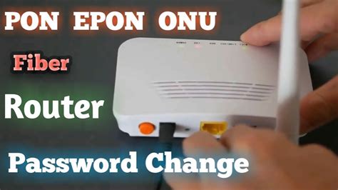 How To Pon Epon Onu Wifi Router Password Change Youtube Tech Bd Youtube