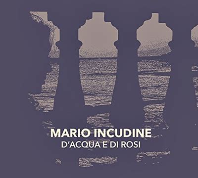 Mario Incudine D Acqua E Di Rosi