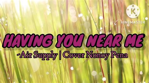 Air Supply Having You Near Me cover by Nonoy Peña AirSupply