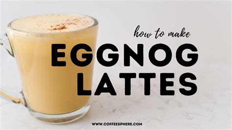 Eggnog Latte Recipe - CoffeeSphere