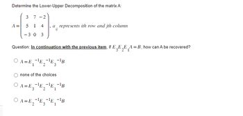 Answered Determine The Lower Upper Decomposition Of The Matrix A