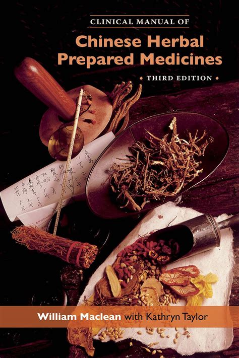 The Clinical Manual Of Chinese Herbal Prepared Medicines Rd Edition