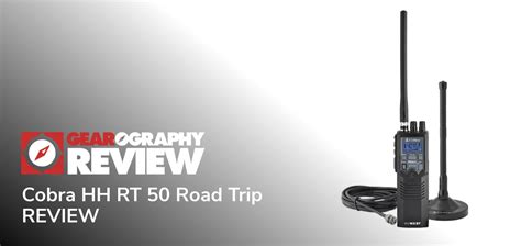 Review Cobra Road Trip Handheld Cb Radio Gearography