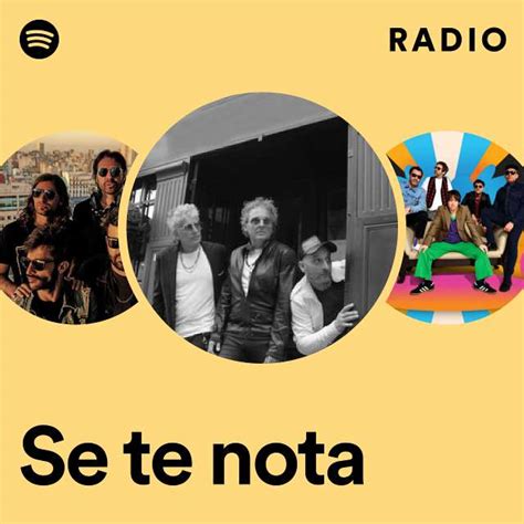 Se Te Nota Radio Playlist By Spotify Spotify