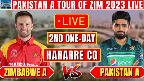 Live Pakistan A Vs Zimbabwe A 2nd ODI Match 2023 Live PAK Vs ZIM