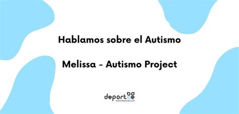 Hablamos sobre el Autismo - Equipo Deportae