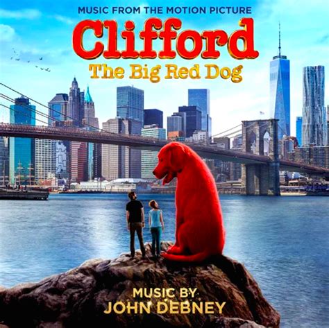 ‘Clifford the Big Red Dog’ Soundtrack Album Released | Film Music Reporter