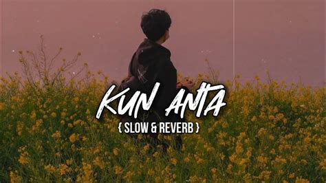 Kun Anta Naat Naat Lofi Nasheed Lofi Slowed Reverb Status