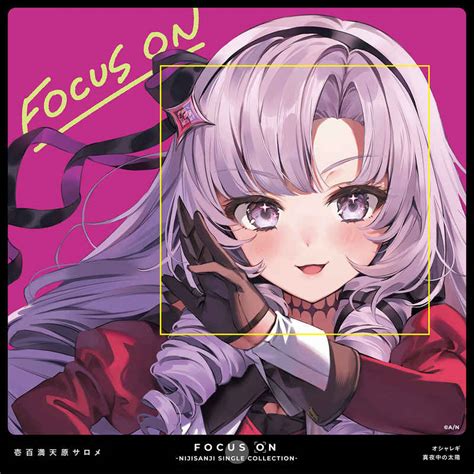 Cdfocus On Nijisanji Single Collection 壱百満天原サロメ壱百満天原サロメ とらのあな