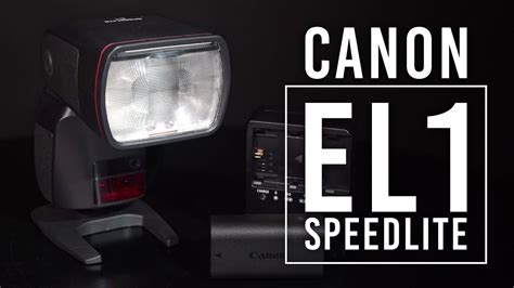 Canon EL1 Speedlite First Look YouTube