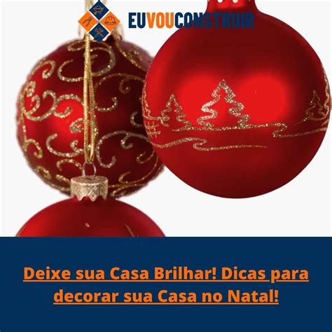 Dicas Para Decorar Sua Casa No Natal Deixando A Casa Linda