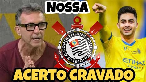 URGENTE SAIU AGORA TIMÃO FECHA C CRAQUE ARGENTINO CORINTHIANS