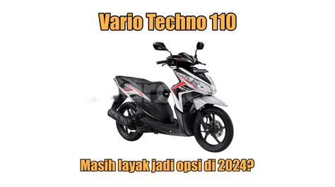 Berapa Harga Motor Vario 110 Techno Jadul Tapi Masih Ganteng Begini