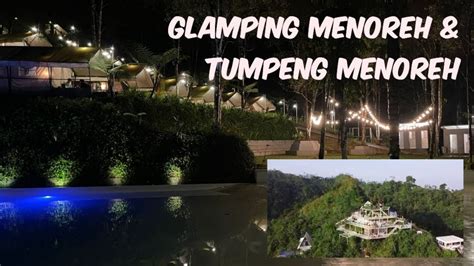 Glamping Menoreh Dan Tumpeng Menoreh YouTube