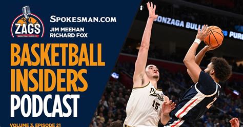 Zags Basketball Insiders Podcast Episode Zach Edey S Dominance