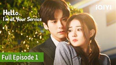 Hello I M At Your Service Episode Fullxu Lu Miles Wei Iqiyi