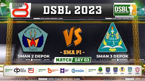 Live Day 3 Match 8 SMAN 2 DEPOK VS SMAN 3 DEPOK SMA PI DSBL