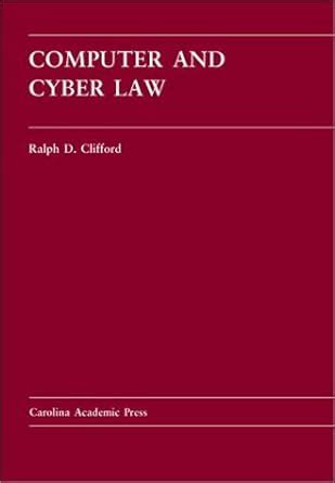 Amazon.com: Computer and Cyber Law: Cases and Materials (Carolina Academic Press Law Casebook ...