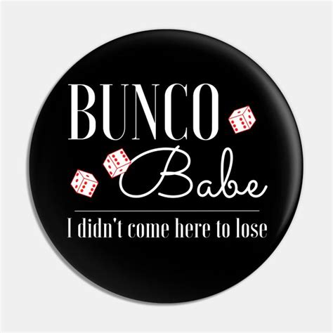 Funny Bunco T Shirt Bunco Babe I Didn T Come Here To Lose By Malibusun Bunco Mug Rug Patterns