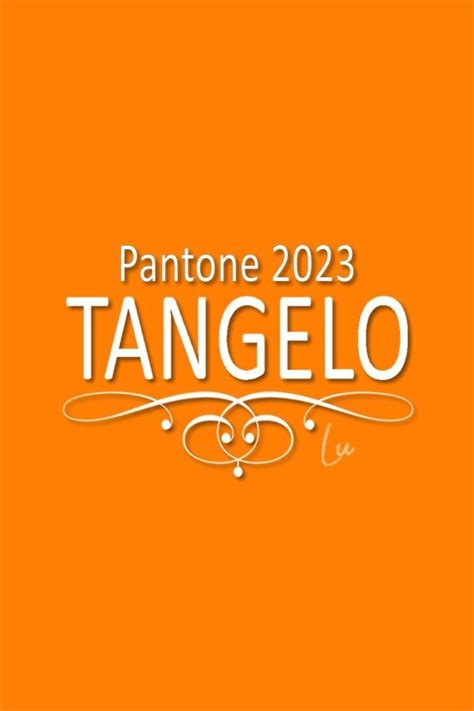 Pantone Tangelo 2023 Pantone Colour Palettes Color Mixing Chart