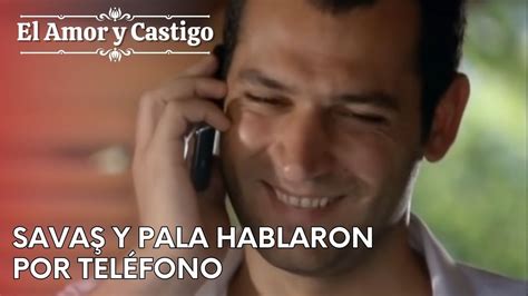 Sava Y Pala Hablaron Por Tel Fono Amor Y Castigo Capitulo Youtube