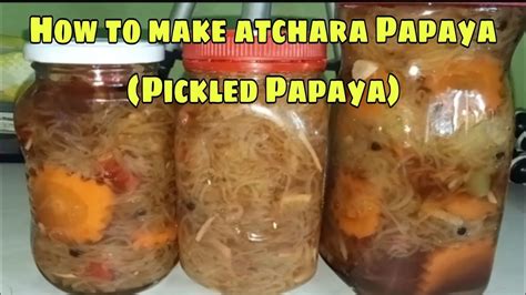 How To Make Papaya Atchara Pickled Papayastep By Step Youtube