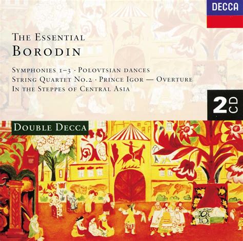 Essential Borodin Polovtsian Dances Symphonies String Quartet No