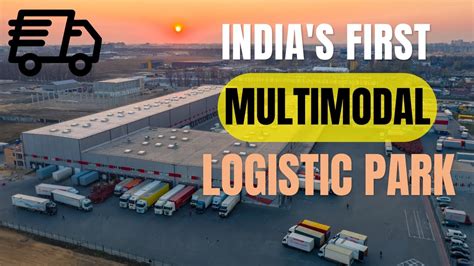 India S First Multimodal Logistic Park Guru Dose 51 1 2 December