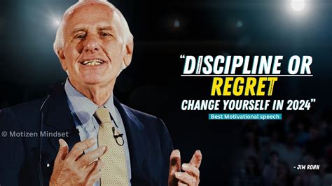 Jim Rohn Discipline Or Regret Change Yourself Jim Rohn