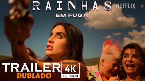 Rainhas Em Fuga 2023 Trailer 4k Dublado Netflix Youtube