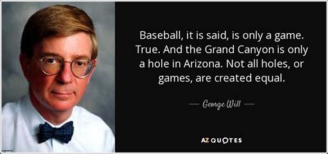 TOP 25 QUOTES BY GEORGE WILL (of 250) | A-Z Quotes