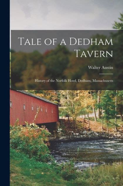 Tale of a Dedham Tavern: History of the Norfolk Hotel, Dedham ...