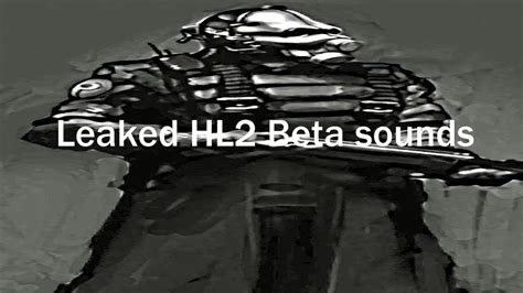 6 Leaked Hl2 Beta Sounds Youtube