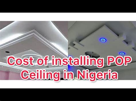 Cost Of Pop Ceiling In Nigeria Youtube