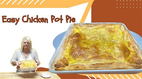 Easy Chicken Pot Pie Recipe Youtube