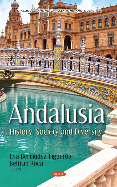 Andalusia: History, Society and Diversity – Nova Science Publishers