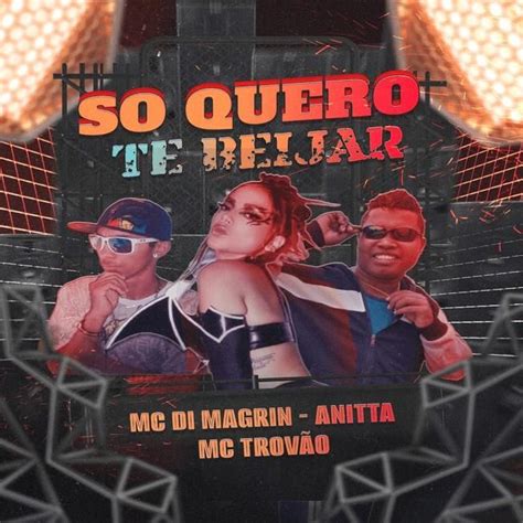 So quero te Beijar Anitta MC Trovão MC Di Magrin Discografia de