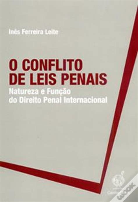 O Conflito De Leis Penais De In S Ferreira Leite Livro Wook