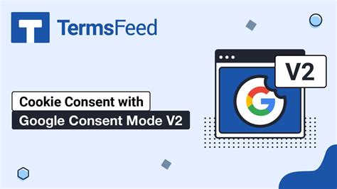 Cookie Consent With Google Consent Mode V2 TermsFeed