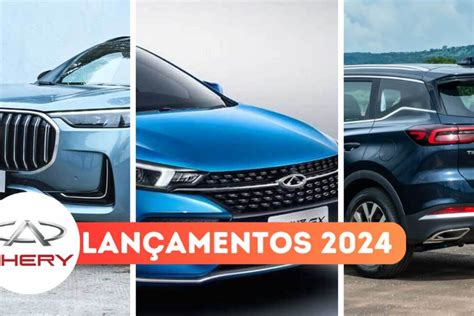 Lançamentos Chery 2024 Lista De Carros Já Confirmados