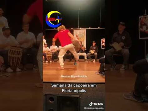 Semana Da Capoeira Em Floripa Mestre Pop E Habibis YouTube