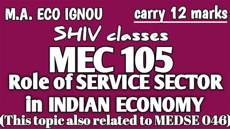 MEC 105 ROLE OF SERVICE SECTOR IN INDIAN ECONOMY M A ECONOMICS IGNOU