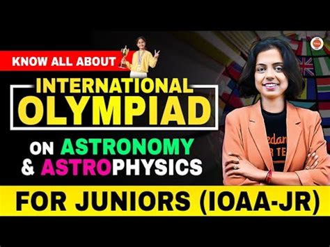 Know All About International Olympiad On Astronomy Astrophysics For